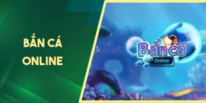 Bắn Cá Online