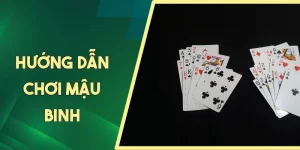 Hướng dẫn chơi Mậu Binh