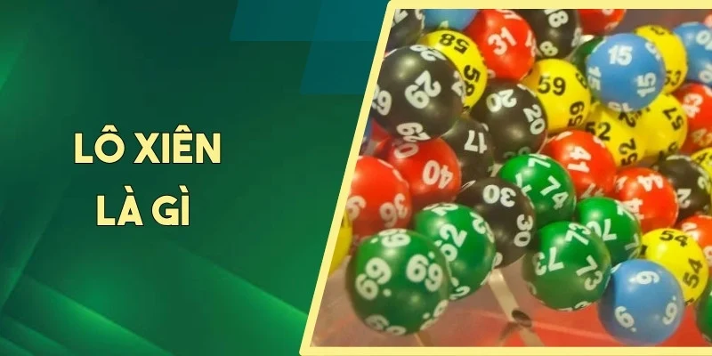 lô xiên là gì