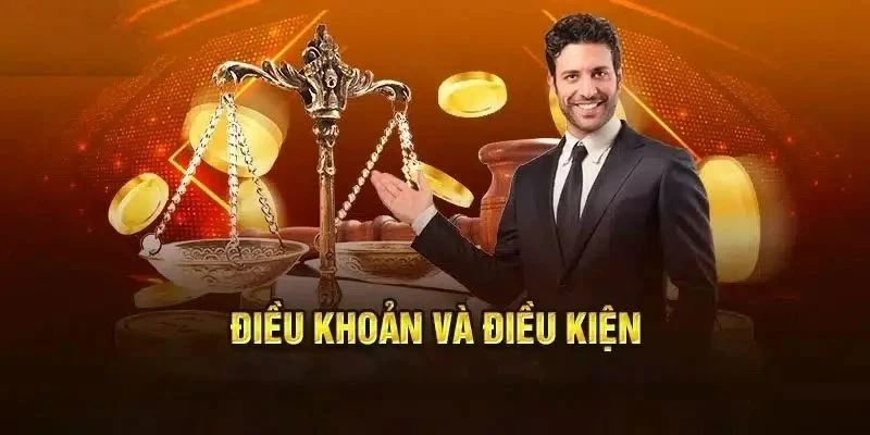 Điều khoản điều kiện giúp bạn sử dụng an toàn và minh bạch